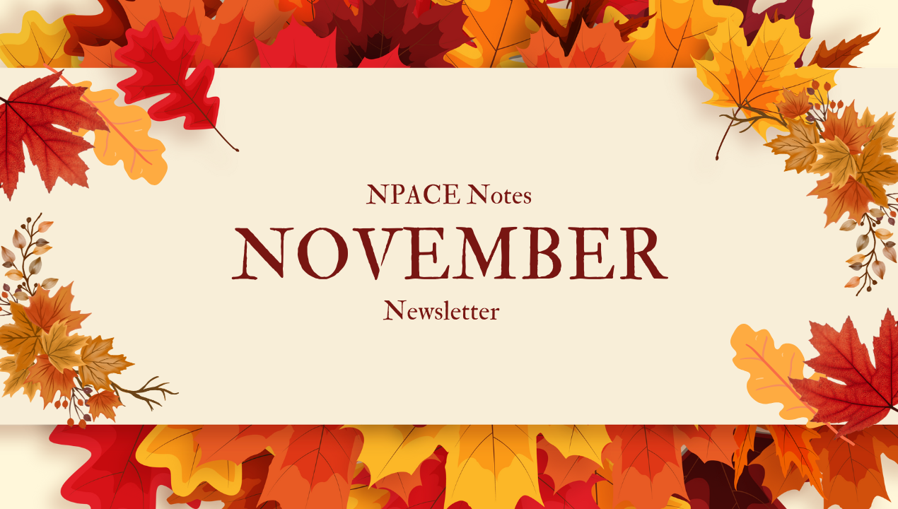 NPACE Notes: November 2024 Newsletter